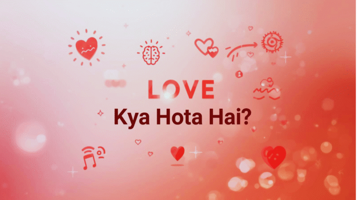 Love Kya Hota Hai
